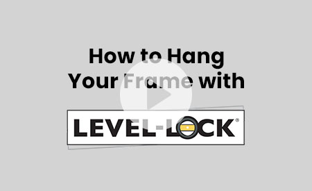How to hang your frame with level lock