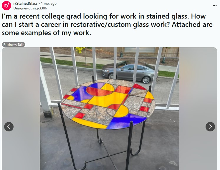 Reddit post of recent college grad asking for advice in starting career in stained glass.