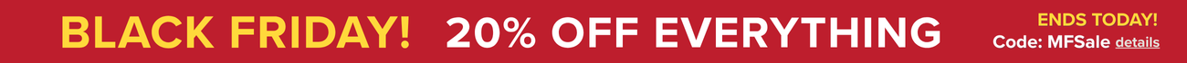 Black Friday, 20% off everything, code: MFSale, ends today