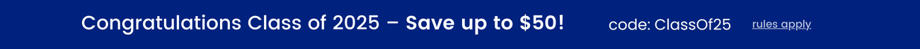 Congratulations Class of 2025 - Save up to $50 with code: ClassOf25