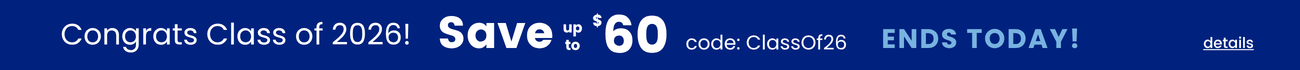 Congrats class of 2026! Save up to $60 with code ClassOf26. Ends today. Click for details.