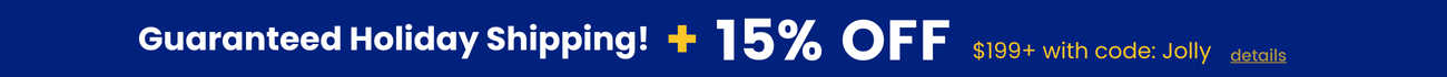 Guaranteed holiday shipping! 15% off $199+ with code Jolly