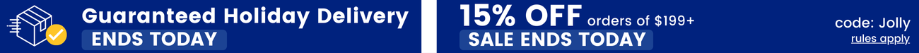 Guaranteed holiday shipping! 15% off $199+ with code Jolly - Ends today.