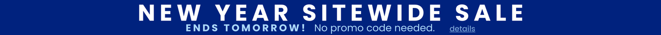 New Year Sitewide Sale - No code needed ends tomorrow
