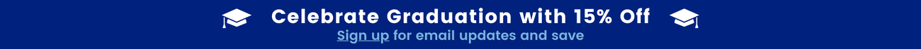 Celebrate graduation with 15% off. Sign up for email updates and save
