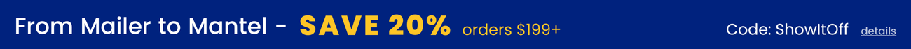 Mailer to Mantel Promo Save 20% off orders $199+ with Code: ShowItOff