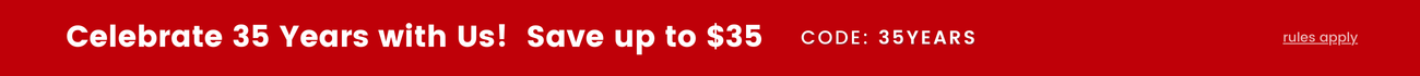 Celebrate 35 years with us! Save up to $35 with code 35Years
