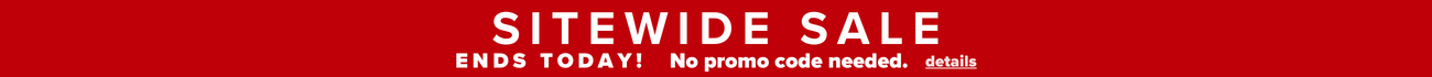 Sitewide Savings - No Code Needed Ends Today