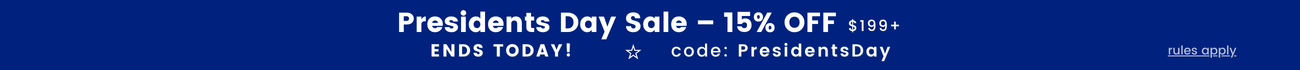 Presidents Day Sale 15% off $199+ with code PresidentsDay Ends Today