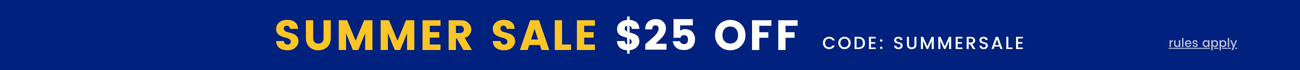 Summer Sale $25 Off with code SUMMERSALE rules apply