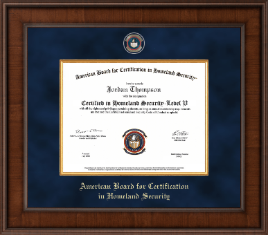 American Board for Certification in Homeland Security certificate frame - Presidential Masterpiece Certificate Frame in Madison